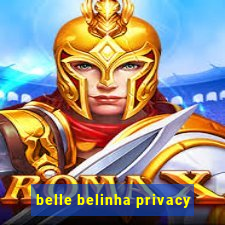 belle belinha privacy